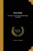 Pure Folly - The Story of Those Remakable People the Follies (Paperback) - Fitzroy 1855 Gardner Photo