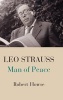 Leo Strauss - Man of Peace (Hardcover) - Robert Howse Photo