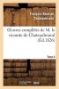 Oeuvres Completes de M. Le Vicomte de Chateaubriand, Tome 4 (French, Paperback) - Francois Rene De Chateaubriand Photo