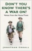 Don't You Know There's a War on? - Voices from the Home Front (Paperback, New edition) - Jonathan Croall Photo