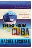 Telex from Cuba (Paperback) - Rachel Kushner Photo