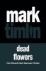 Dead Flowers (Paperback) - Mark Timlin Photo