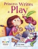 Princess Writes a Play (Paperback) - Jay Dale Photo