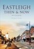 Eastleigh - Then & Now (Hardcover) - Penny Legg Photo