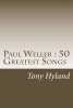 Paul Weller - 50 Greatest Songs (Paperback) - Tony Hyland Photo