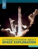 12 Things to Know about Space Exploration (Paperback) - Rebecca Felix Photo