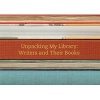 Unpacking My Library - Writers and Their Books (Hardcover, New) - Leah Price Photo