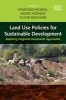 Land Use Policies for Sustainable Development - Exploring Integrated Assessment Approaches (Hardcover) - Desmond McNeill Photo