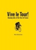 Vive Le Tour! - Wiggo, and the Amazing Tales of the Tour de France (Paperback) - Nick Brownlee Photo