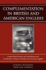 Complementation in British and American English - Corpus-Based Studies on Prepositions and Complement Clauses (Paperback) - Juhani Rudanko Photo