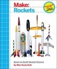 Make : Rockets - Down-to-Earth Rocket Science (Paperback) - Mike Westerfield Photo