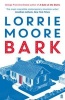 Bark - Stories (Paperback, Main) - Lorrie Moore Photo