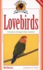 Lovebirds - A Guide to Caring for Your Lovebird (Paperback, First Trade Paper ed.) - Nikki Moustaki Photo