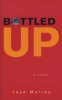 Bottled Up (Paperback) - Jaye Murray Photo