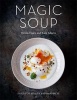 The Magic Soup - Food for Health and Happiness (Hardcover) - Nicole Pisani Photo