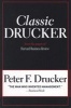 Classic Drucker - From the Pages of "Harvard Business Review" (Paperback) - Peter Ferdinand Drucker Photo