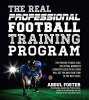 Next Generation Football Training - Off-Season Workouts Used by Today's NFL Stars to Build Pro Athlete Strength and Give Your Team the Competitive Edge (Paperback) - Abdul Foster Photo