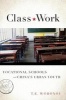 Class Work - Vocational Schools and China's Urban Youth (Paperback) - Terry Woronov Photo