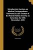 Introductory Lecture on Medical Jurisprudence. Delivered in the Theatre of the Royal Dublin Society, on Saturday, the 16th November, 1839 (Paperback) - Thomas Brady Photo