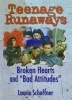 Teenage Runaways - Broken Hearts and "Bad Attitudes" (Paperback) - Laurie Schaffner Photo