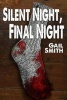 Silent Night, Final Night (Paperback) - Gail Smith Photo