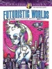 Creative Haven Futuristic Worlds Coloring Book (Paperback) - Josh Carrington Photo