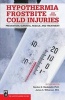 Hypothermia, Frostbite and Other Cold Injuries - Prevention, Survival, Rescue and Treatment (Paperback, 2nd) - Gordon Giesbrecht Photo