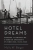 Hotel Dreams - Luxury, Technology, and Urban Ambition in America, 1829-1929 (Paperback) - Molly W Berger Photo