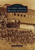 Southern Arizona Military Outposts (Paperback) - John P Langellier Photo