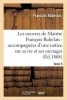 Les Oeuvres de Maistre : Notice Sur Sa Vie Et Ses Ouvrages Tome 5 (French, Paperback) - Francois Rabelais Photo