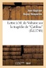 Lettre A M. de Voltaire Sur La Tragedie de "Catilina" (French, Paperback) - Jean Baptiste Dupuy Demportes Photo