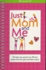 Just Mom and Me - The Tear-Out, Punch-Out, Fill-Out Book of Fun for Girls and Their Moms (Spiral bound) - Erin Falligant Photo