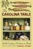 The Carolina Table - North Carolina Writers on Food (Paperback) - Randall Kenan Photo