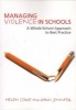 Managing Violence In Schools - A Whole-School Approach To Best Practice (Paperback) - Helen Cowie Photo