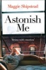 Astonish Me (Paperback) - Maggie Shipstead Photo