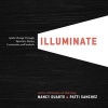 Illuminate - Ignite Change Through Speeches, Stories, Ceremonies and Symbols (Paperback) - Nancy Duarte Photo