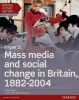 Edexcel A Level History, Paper 3: Mass Media and Social Change in Britain 1882-2004 Student Book + Activebook (Paperback) - Stuart Clayton Photo