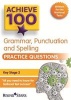 Achieve 100 Grammar, Punctuation & Spelling Practice Questions (Paperback) - Marie Lallaway Photo