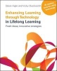 Enhancing Learning Through Technology in Lifelong Learning - Fresh Ideas; Innovative Strategies (Paperback, New) - Steve Ingle Photo