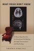 What Freud Didn't Know - A Three-step Practice for Emotional Well-being Through Neuroscience and Psychology (Hardcover) - Timothy B Stokes Photo