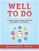 Well to Do - A Guide to Take Charge, Set Goals and Improve Your Health (Paperback) - Nicole Eull Psy D Photo