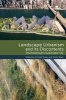 Landscape Urbanism and its Discontents - Dissimulating the Sustainable City (Paperback) - Andres Duany Photo