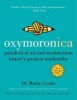 Oxymoronica - Paradoxical Wit and Wisdom from History's Greatest Wordsmiths (Paperback) - Mardy Grothe Photo