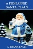 A Kidnapped Santa Claus (Paperback) - L Frank Baum Photo