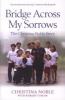 Bridge Across My Sorrows - The  Story (Paperback) - Christina Noble Photo