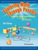 Exploring Math Through Puzzles - Step-By-Step Instructions for Making Over 50 Puzzles (Paperback) - Wei Zhang Photo