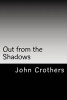 Out from the Shadows (Paperback) - John Crothers Photo