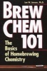 Brew Chem 101 - Basics of Homebrewing Chemistry (Paperback) - Lee W Janson Photo