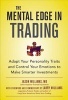 The Mental Edge in Trading - Adapt Your Personality Traits and Control Your Emotions to Make Smarter Investments (Hardcover) - Jason Williams Photo