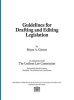 Guidelines for Drafting and Editing Legislation (Hardcover, annotated edition) - Bryan A Garner Photo